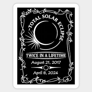 Total Solar Eclipse | Twice In A Lifetime Version 2 | White Print On Darks Sticker